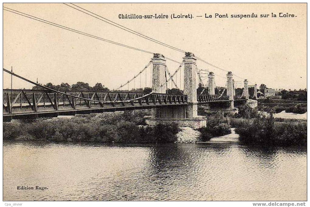 45 CHATILLON SUR LOIRE Pont Sur La Loire, Ed Ragu, 191? - Chatillon Sur Loire