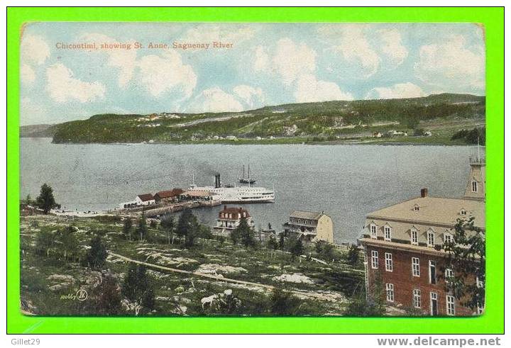 CHICOUTIMI, QUÉBEC - VUE DE ST ANNE, LE PORT ET LA RIVIÈRE SAGUENAY - CIRCULÉE EN 1907 - VALENTINE & SONS - - Chicoutimi