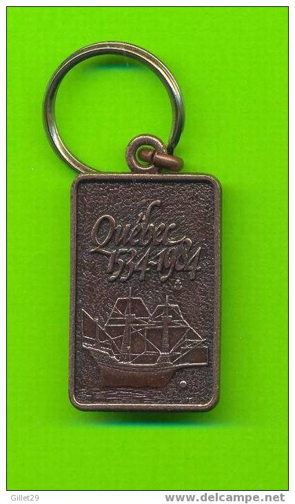 PORTE-CLEFS -  SOUVENIR DE QUÉBEC 1534-1984 - AVEC UN VOILIER - PROVIGO - - Porte-clefs