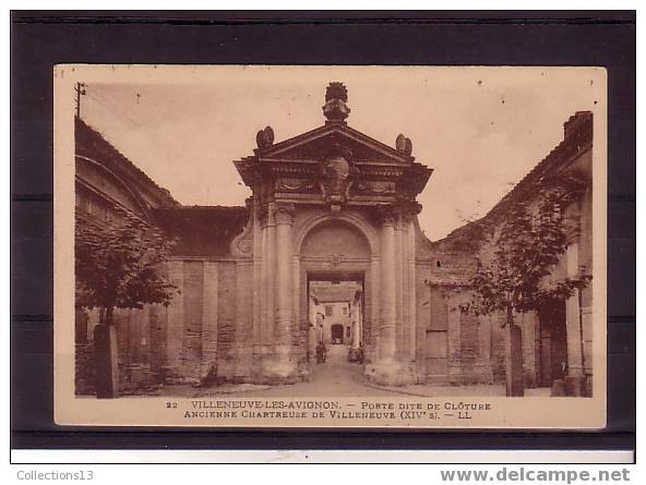 GARD - Villeneuve Les Avignon - Porte Dite De Cloture - Ancienne Chartreuse De Villeneuve - Villeneuve-lès-Avignon