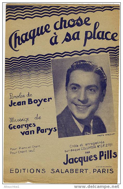 PARTITION DE MUSIQUE CHANSONS/AIRS TRES CONNUS PERIODE TRES ANCIENNE" CHAQUE CHOSE A SA PLACE /PARYS/BOYER/PILLS" - Autres & Non Classés