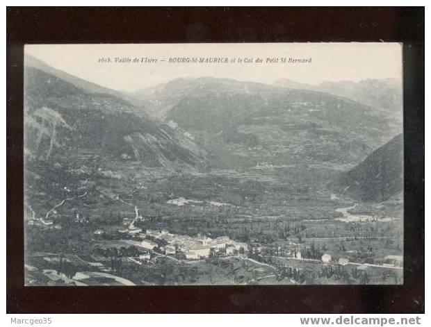 005602 Vallée De L'isère Bourg St Maurice & Le Col Du Petit St Bernard édit.de Migieu N°1618 - Bourg Saint Maurice