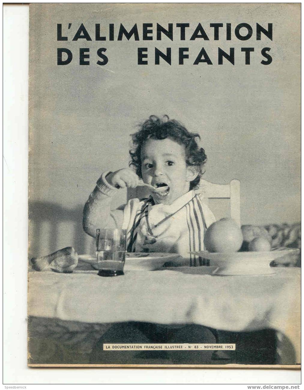 LA DOCUMENTATION FRANCAISE ILLUSTREE Nombreuses Photo  N°83 Nov 53 L'Alimentation Des Enfants - Non Classés