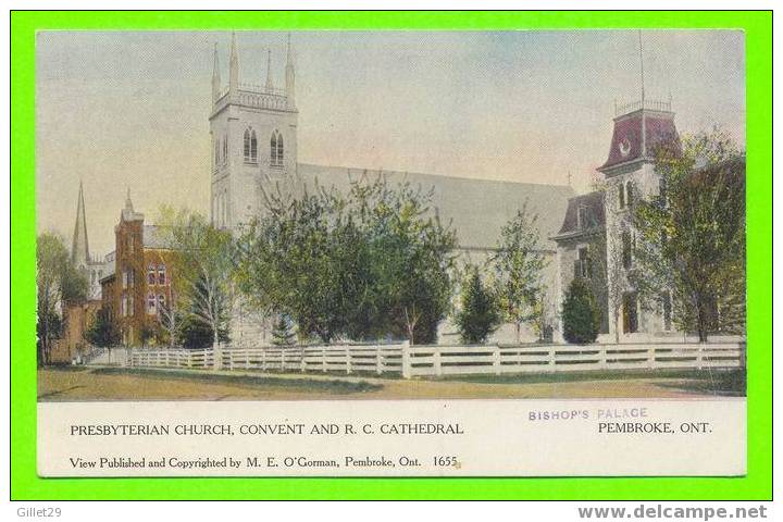 PEMBROKE, ONTARIO - PRESBYTERIAN CHURCH, CONVENT & R.C. CATHEDRAL - CANADIAN SOUVENIR POST CARD - O’GORMAN - - Otros & Sin Clasificación