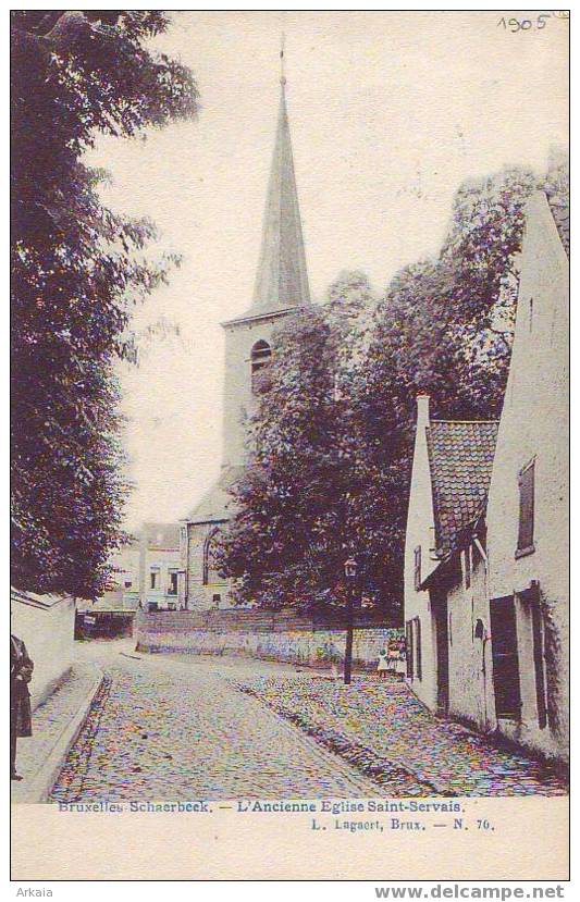 SCHAERBEEK = L'ancienne Eglise St Servais  (L. Lagaert  N° 70) 1907 - Schaarbeek - Schaerbeek
