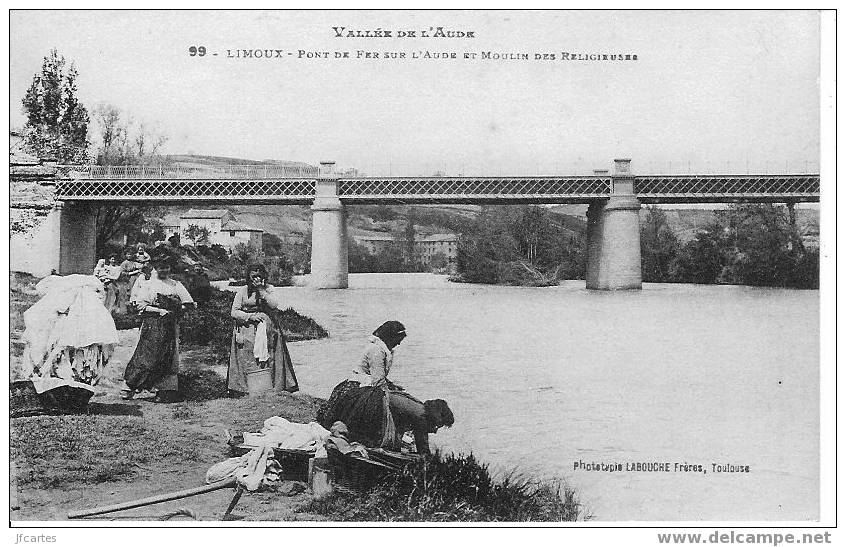 11 - LIMOUX - Pont De Fer Sur L'Aude Et Moulin Des Religieuses - Lavandières - Limoux