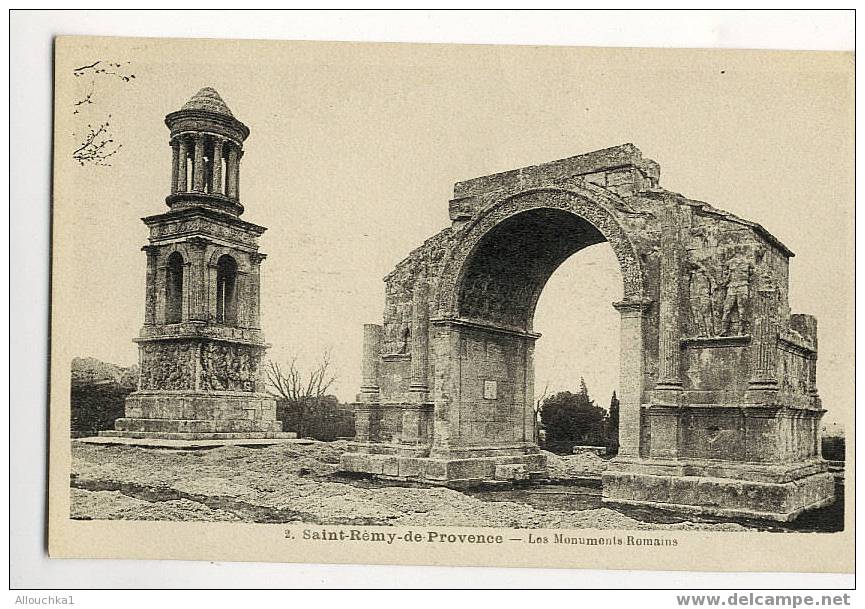 SAINT REMY DE PROVENCE LES ANTIQUES ARC DE TRIOMPHE  LES MONUMENTS ROMAINS - Saint-Remy-de-Provence