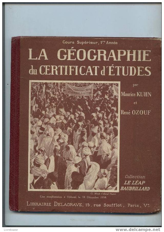 Ancien LA GEOGRAPHIE Du CERTIFICAT D'ETUDES KUHN OZOUF Librairie Delagrave France D'outre-mer - 12-18 Jaar