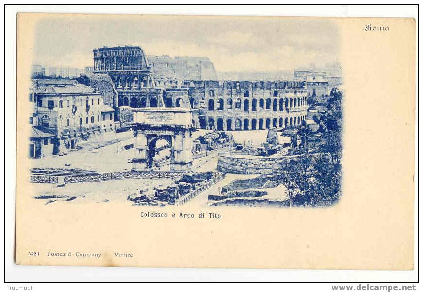 B2131 - ROMA - Colosseo E Arco Di Tito - Kolosseum