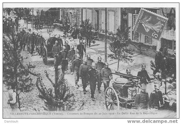 89 // YONNE / VILLENEUVE L ARCHEVEQUE / Concours De Pompes Du 20 Juin 1910, Défilé Rue De La République / ANIMEE ** - Villeneuve-l'Archevêque