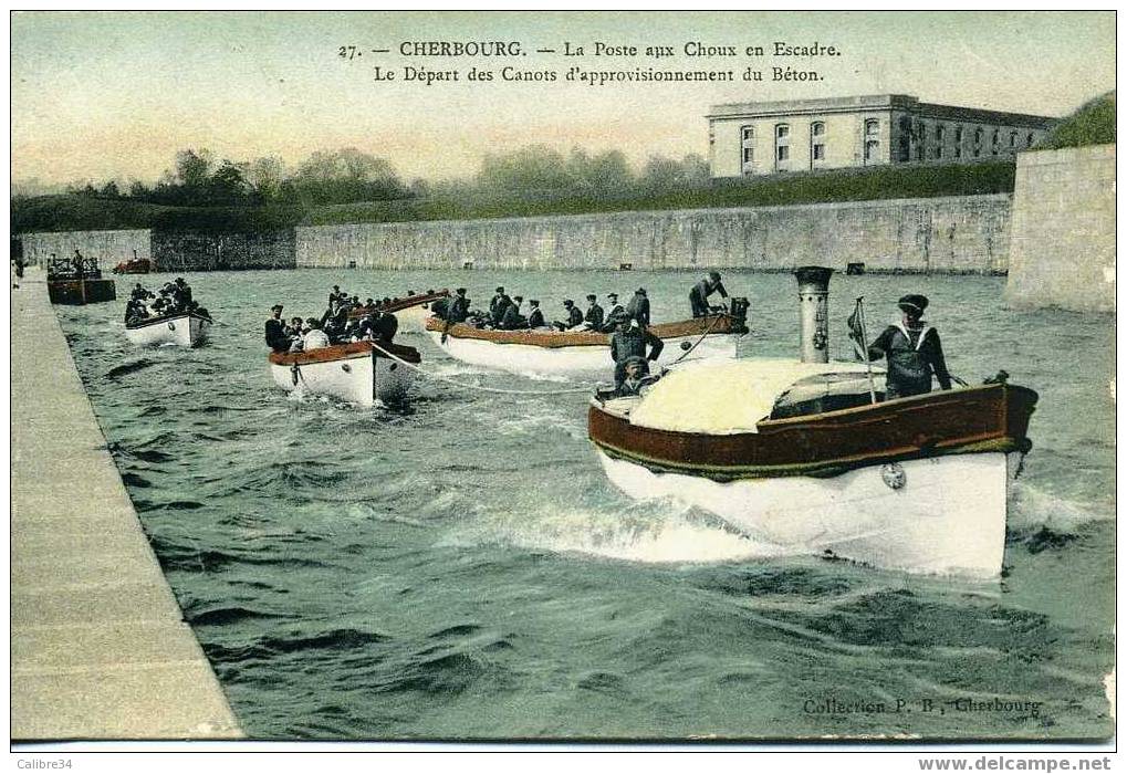 MANCHE CHERBOURG La Poste Aux Choux En Escadre Départ Des Canots D'approvisionnement Du Béton - Cherbourg