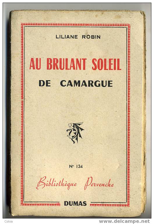 « Au Brûlant Soleil De Camargue » 1954 - Languedoc-Roussillon