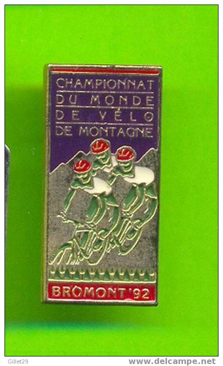 PIN'S - ÉPINGLETTE, CYCLISME - CHAMPIONNAT DU MONDE DE VÉLO DE MONTAGNE, 1992 - BROMONT,QUÉBEC - - Ciclismo