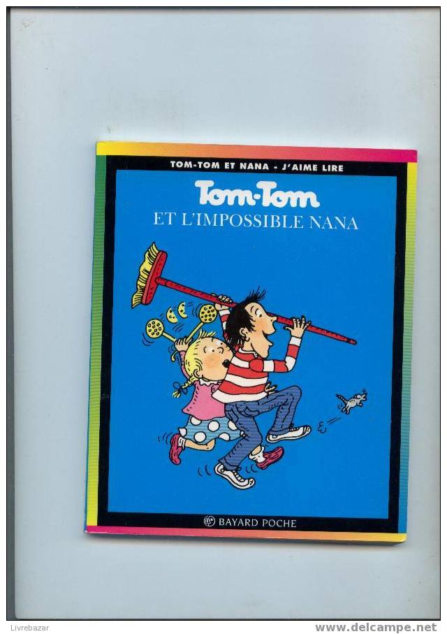 TOM-TOM Et Nana ET L'IMPOSSIBLE NANA   J´aime Lire Bayard Poche N° 1 - Autre Magazines