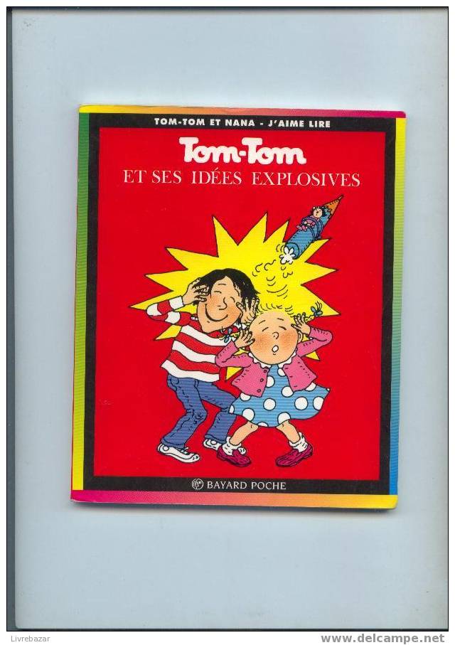 TOM-TOM Et Nana Et Ses Idées Explosives J'aime Lire Bayard Poche - Other Magazines