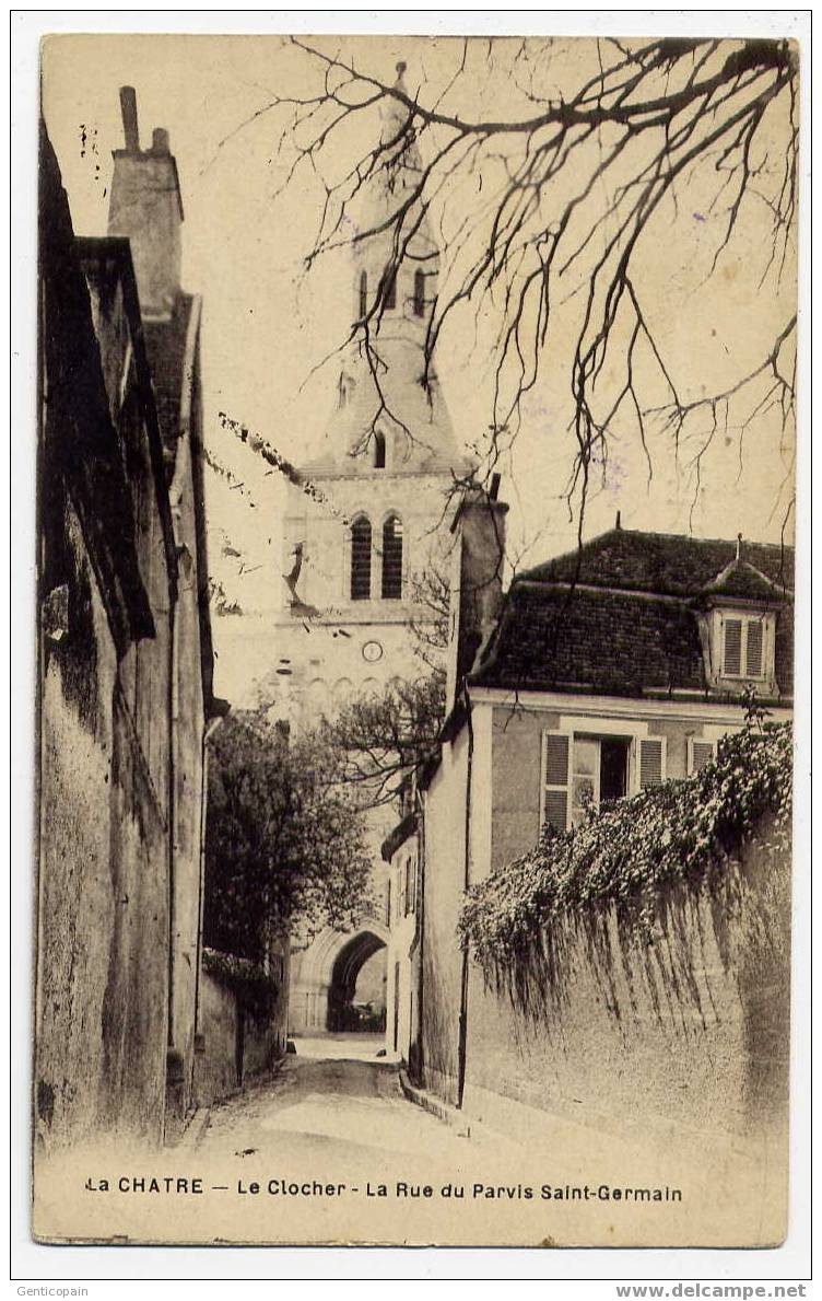 H47 - LA CHATRE - Le Clocher - La Rue Du PARVIS SAINT-GERMAIN  (1924) - La Chatre