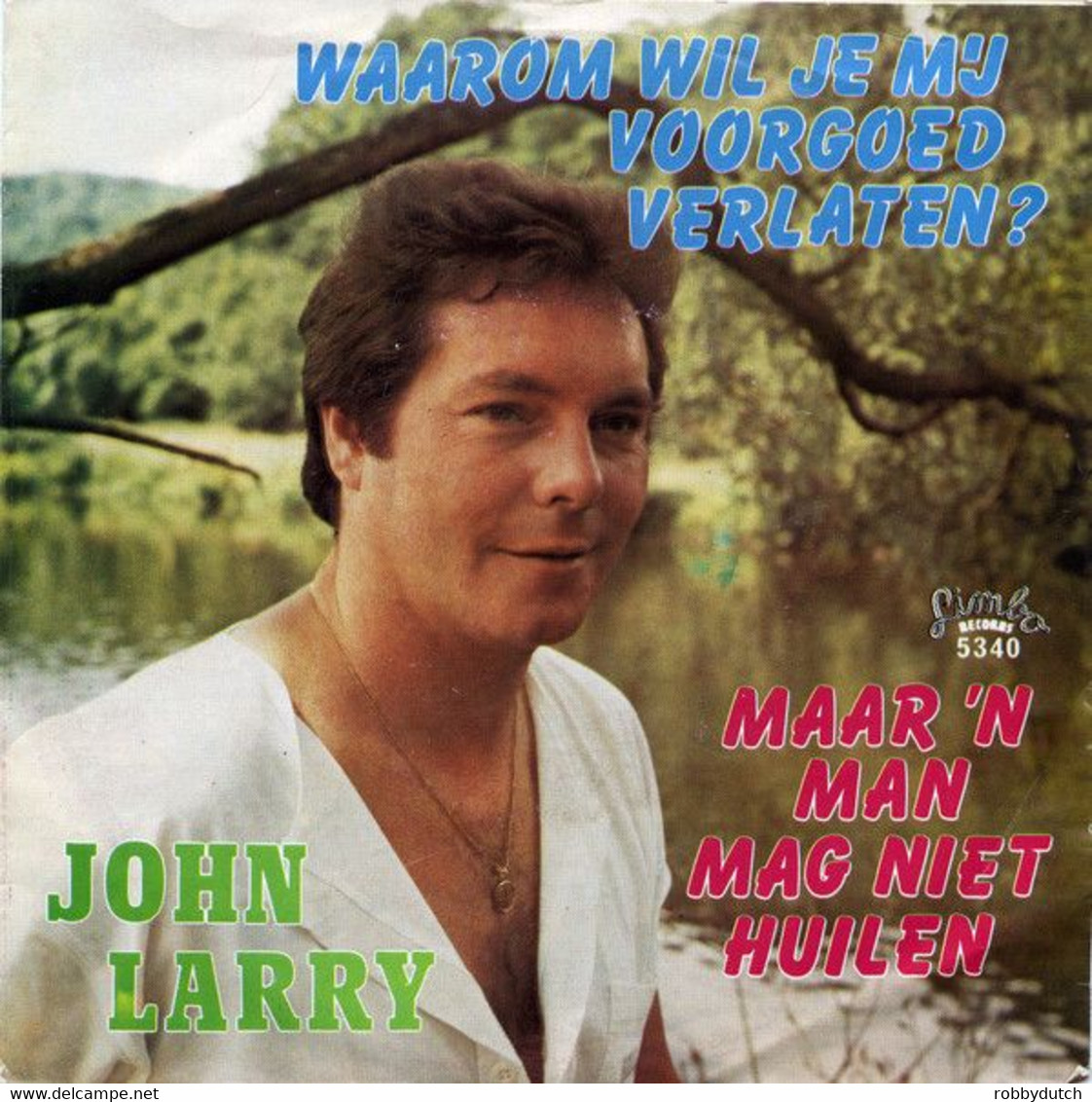 * 7" * JOHN LARRY - WAAROM WIL JE MIJ VOORGOED VERLATEN? (Belgie 1985 EX!!) - Sonstige - Niederländische Musik