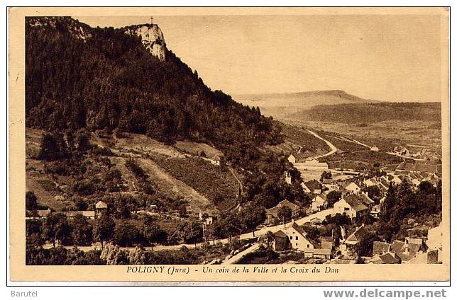 POLIGNY - Un Coin De La Ville Et La Croix Du Dan - - Poligny