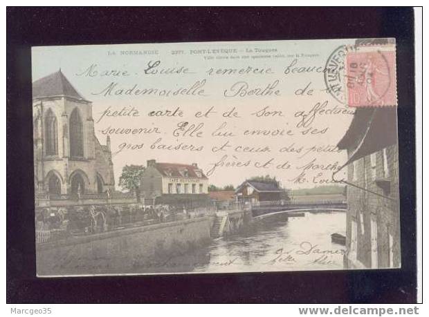 005920 Pont L´évêque La Touques édit.la Normandie N°2377  Précurseur Belle Carte Couleur Animée Marché Café - Pont-l'Evèque