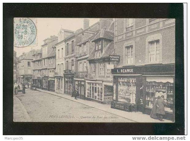 005923 Pont L´évêque Quartier Du Pont Des Chaines édit.ozange Photographe éditeur Horlogerie Belle Carte - Pont-l'Evèque