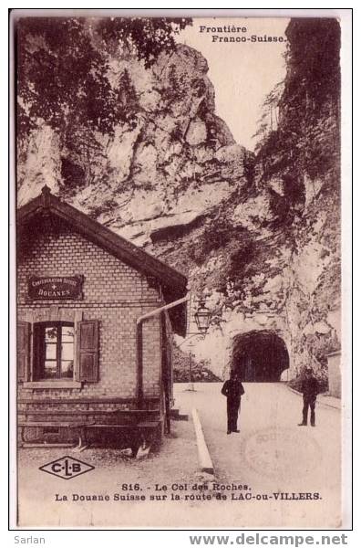 Douane Frontiere Franco Suisse , Le Col Des Roches , Route De Lac Ou Villers - Douane