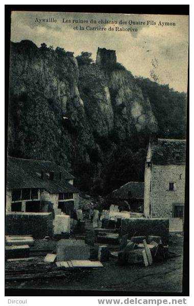 3437- Aywaille  Les Ruines Du Château Des Quatre Fils Aymon Et La Carrière De Raborive - Aywaille