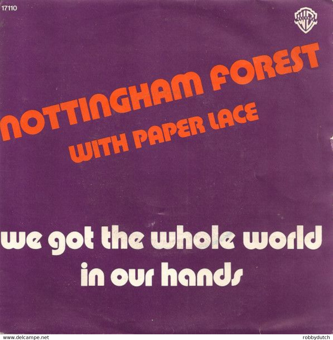 * 7" * NOTTINGHAM FORREST & PAPER LACE - WE GOT THE WHOLE WORLD - Disco & Pop