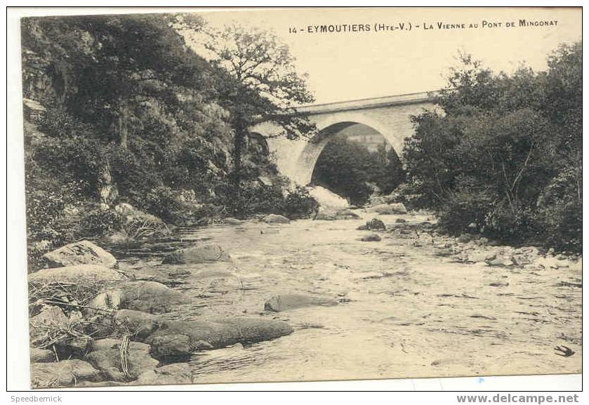 3843 EYMOUTIERS - La Vienne Au Pont De Mingonat L'Hirondelle 14 - Autres & Non Classés