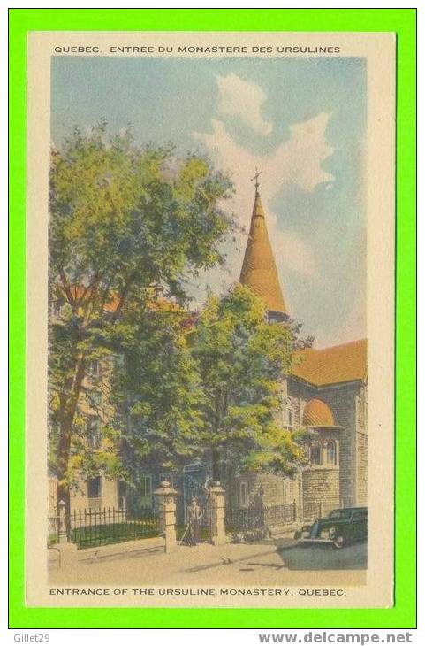 QUÉBEC - ENTRÉE DU MONASTÈRE DES URSULINES - LIBRAIRIE GARNEAU LTÉE - - Québec - La Cité