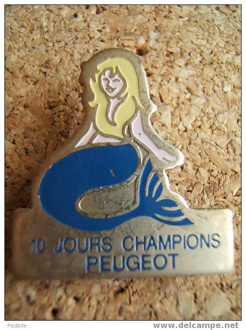 Pin´s Peugeot La Sirène 10 Jours Champions - Peugeot