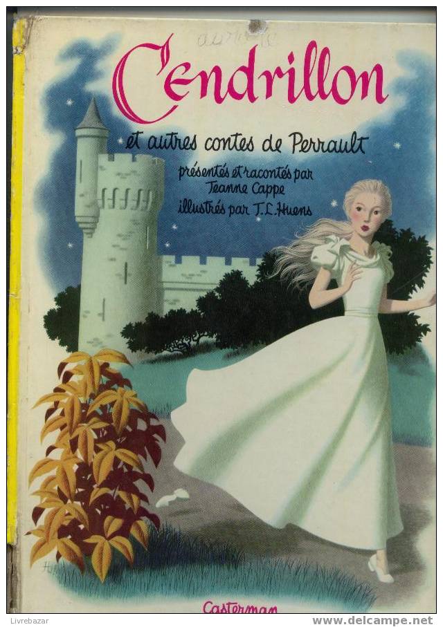 Ancien CENDRILLON Et Autres Contes De PERRAULT Présenté Et Raconté Par Jeanne Cappe Illustré Par J.C HUENS - Casterman