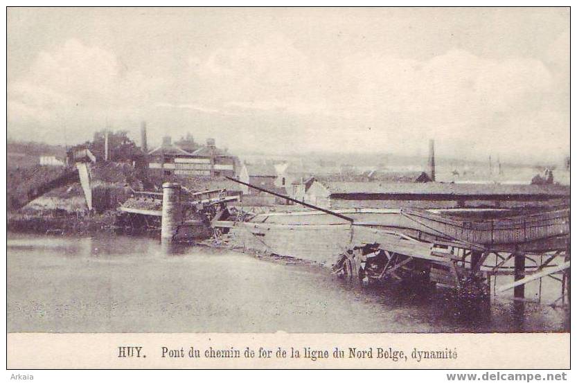 HUY = Pont Du Chemin De Fer De La Ligne Du Nord Belge, Dynamité - Huy