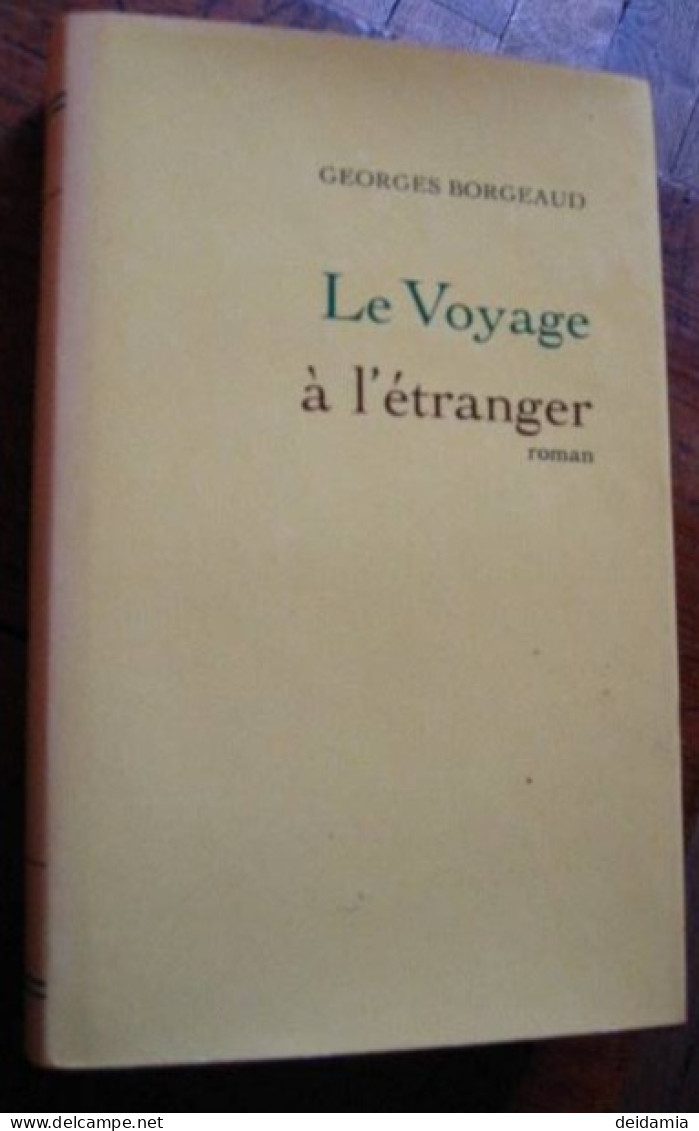 Le Voyage à L’étranger  Par Georges BORGEAUD, Roman 1974 - Aventura