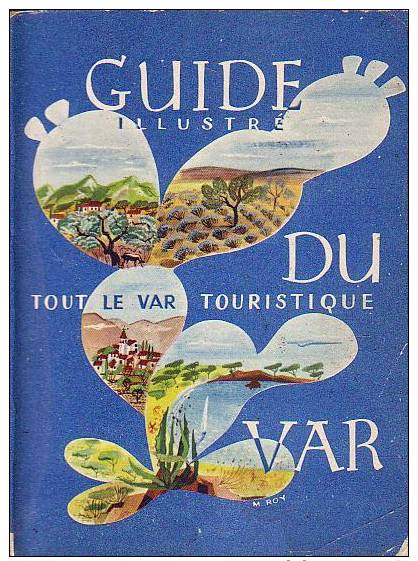 Guide Illustre Du Var Cote Varoise Villes Villages Sites Haut Var 1957 - Provence - Alpes-du-Sud