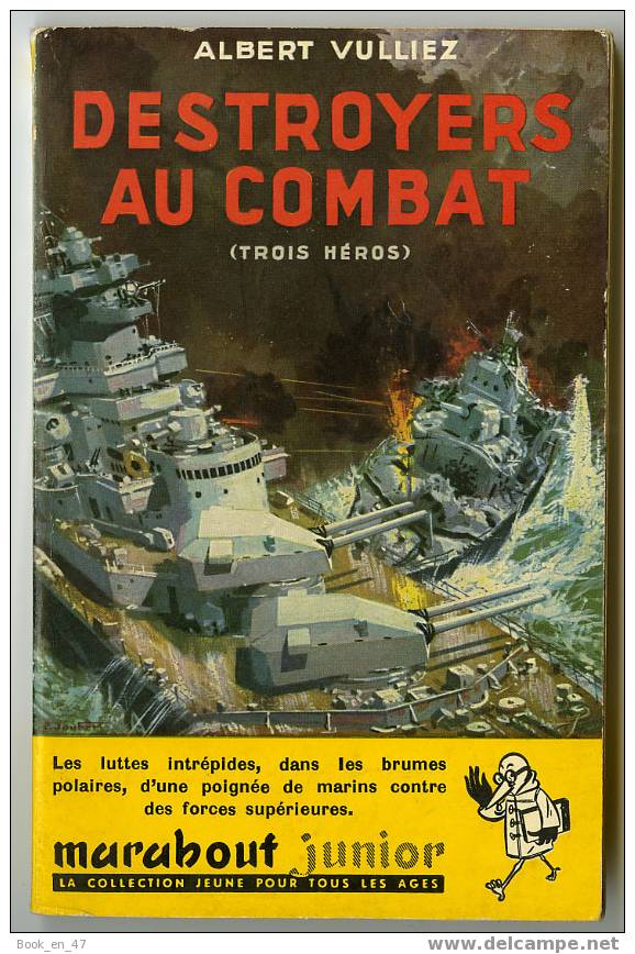 {39518} Albert Vulliez " Destroyers Au Combat ( Trois Héros ) "  Ed Marabout Junior N° 11 - Marabout Junior