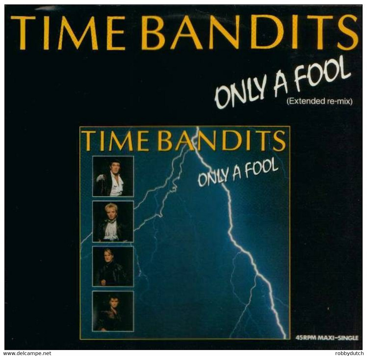 * 12" * TIME BANDITS - ONLY A FOOL (extended Remix) (Holland 1985 EX-) - 45 T - Maxi-Single