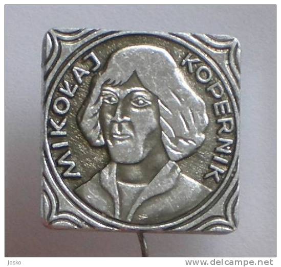 NICOLAS COPERNICUS ( Yougoslavie Pin ) Nicholas C. Poland Scientist And Astronomer Born In Torun Astronomy Astronomie - Personnes Célèbres