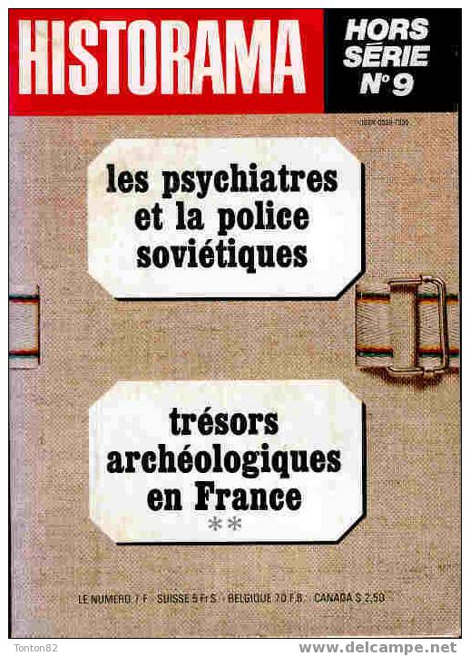 Historama  Hors Série N° 9 - Les Psychiatres Et La Police Soviétique / Trésors Archéologiques En France ** - Geschiedenis