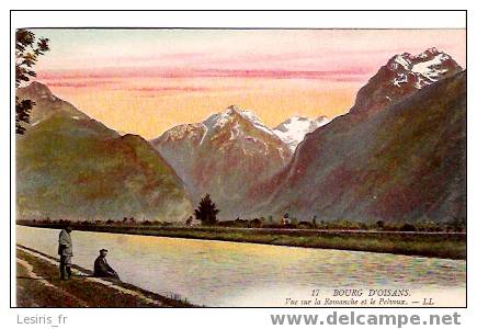 CPA - BOURG D´OISANS - 17 - VUE SUR LA ROMANCHE ET LE PELVOUX  - L. L. - ANIMEE - Bourg-d'Oisans