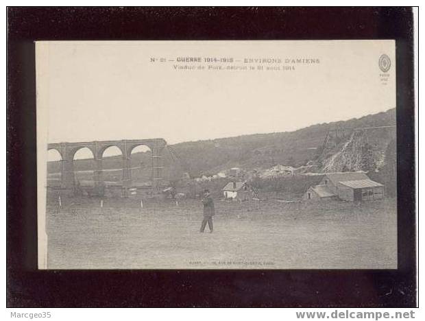 006859 Guerre 1914-1915 Environs D'amiens Viaduc De Poix Détruit Le 31 08 1914 édit.huret N°21 Visé Paris 114 - Poix-de-Picardie