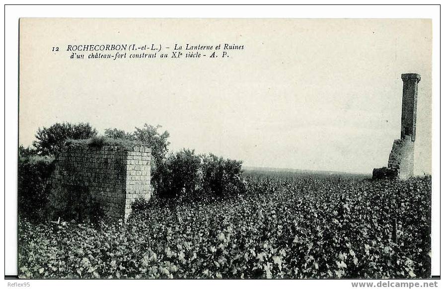 ROCHECORBON - La Lanterne Et Ruines D'un Château Fort Construit Au XIè Siècle - Rochecorbon