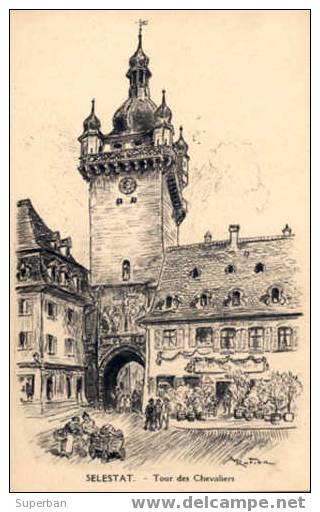 SELESTAT / TOUR DES CHEVALIERS - ILLUSTRATION SIGNÉE: ALBERT ROBIDA - À VOIR ! (y-257) - Selestat