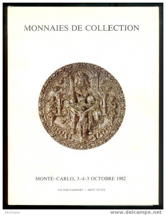 Catalogue De Monnaies De Collection, Expert Victor Gadoury Et Mint - State, Monte Carlo, 3-4-5 Octobre 1982 (06-5954) - Livres & Logiciels