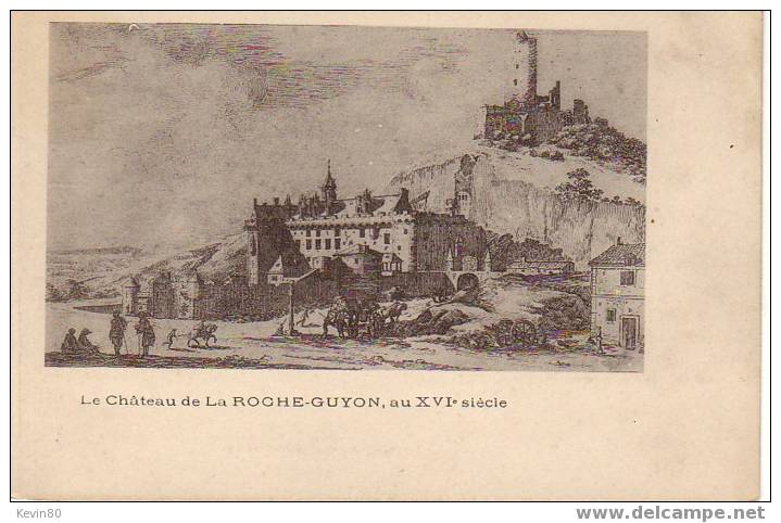 95 LA ROCHE GUYON Le Château Au XVIe Siécle - La Roche Guyon