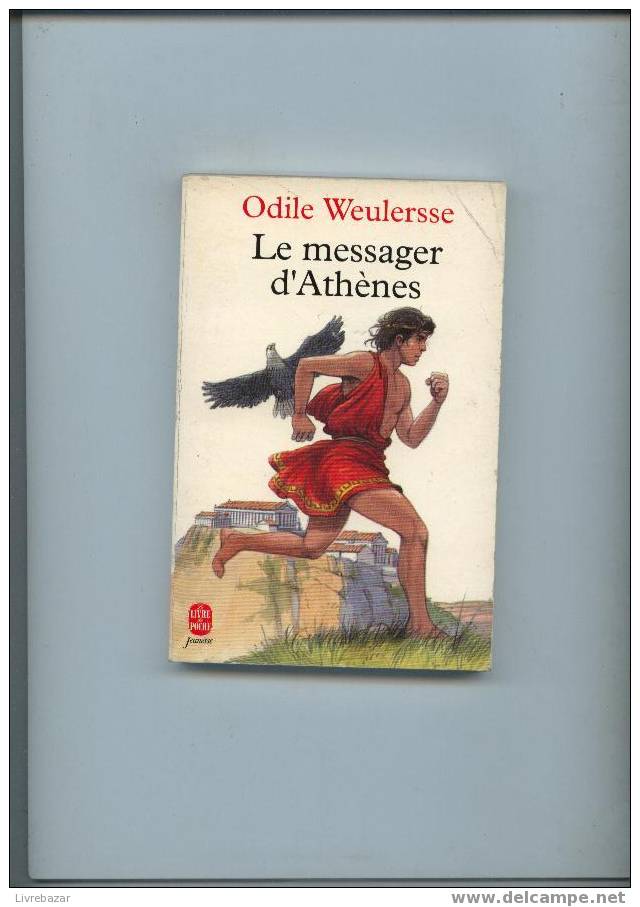 LE MESSAGER D'ATHENES Odile WEULERSSE Le Livre De Poche Jeunesse HACHETTE Jeunesse - Hachette