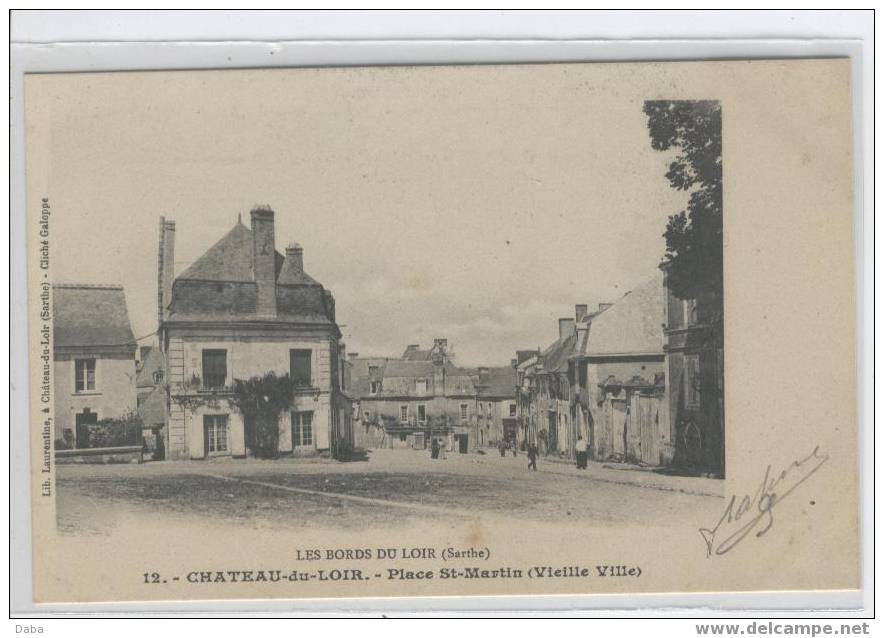 CHATEAU DU LOIR.  PLACE SAINT MARTIN .( Laurentine 12.) - Chateau Du Loir
