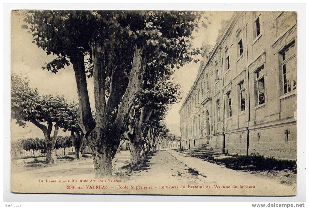 H99 - VALREAS - Ecole Supérieure - Le Cours Du  BERTEUIL Et L'avenue De La Gare (1915) - Valreas