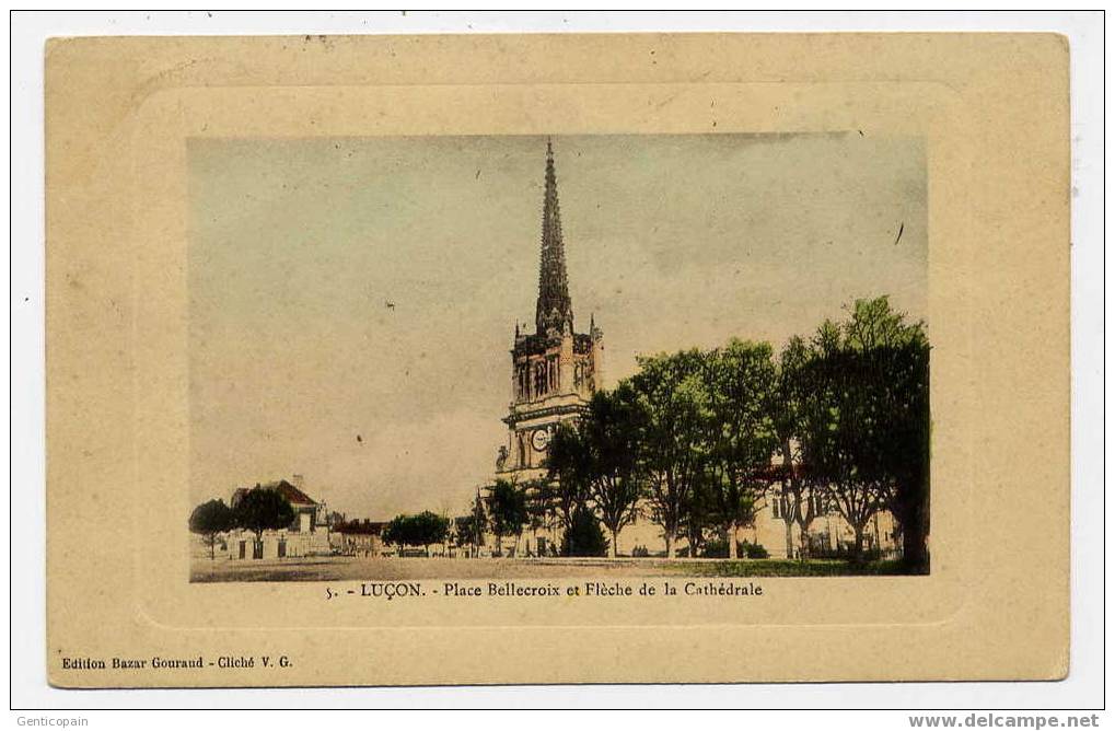 H104 - LUCON - Place Bellecroix Et Flèche De La Cathédrale (1911) - Lucon
