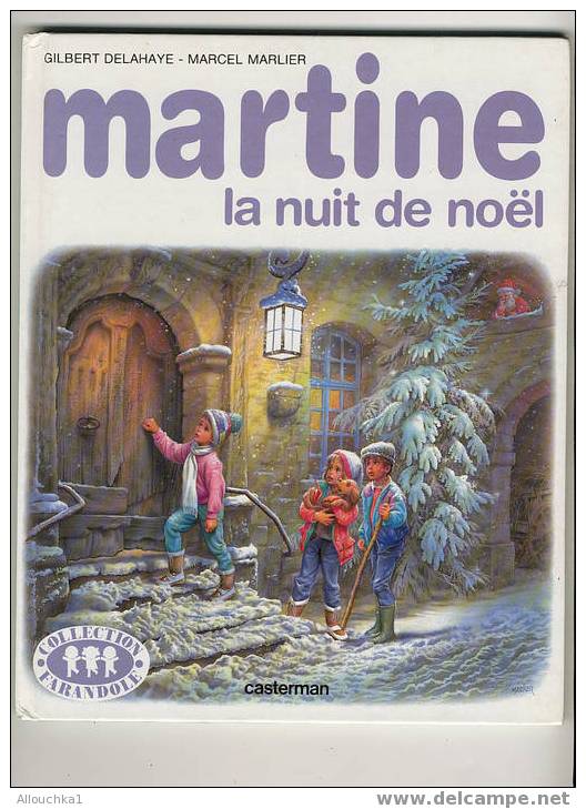 MARTINE COLLECTION LA FARANCOLE  PAR CASTERMAN  MARTINE LA NUIT DE NOEL  1991  /DELAHAYE /MARLIER - Casterman