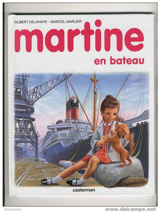 MARTINE COLLECTION LA FARANCOLE  PAR CASTERMAN  MARTINE EN BATEAU  1961  /DELAHAYE /MARLIER - Casterman